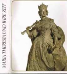 Red. - MARIA THERESA UND IHRE ZEIT - Katalog zum 200. Todestag Red. - MARIA THERESA UND IHRE ZEIT - Katalog zum 200. Todestag