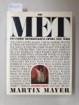 Mayer, Martin: - Die Met : 100 Jahre Metropolitan Opera New York :