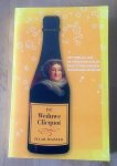 Mazzeo, T. - De weduwe Clicquot : het verhaal van de vrouw die aan de basis stond van een Champagne-imperium
