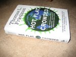 Friedman, Thomas L. - Hot, Flat, and Crowded. Why the World Needs a Green Revolution - and how We Can Renew Our Global Future
