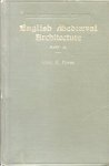Power, Cyril E. - English Mediaeval Architecture (Part I + II)
