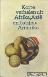 red. - Korte verhalen uit afrika azie en lat. amerika
