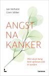 Jan Verhulst, Coen Völker - Angst na kanker Wat als je bang bent opnieuw ziek te worden