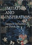 Raay, Stefan van - Imitation and Inspiration, Japanese Influence on Dutch Art