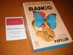 Henri Charrière - Banco [Le Livre de Poche 4795]. La Suite de L`aventure de Papillon