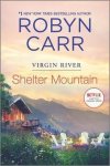 Robyn Carr - Shelter Mountain A Virgin River Novel Virgin River Novel, 2