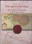 STORMS, MARTIJN. - Drie generaties Adan. West-Brabantse landmeters in de 18e en 19e eeuw.