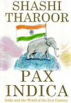 Tharoor, Shashi - PAX INDICA - India and The World of The 21st Century