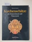 Schnell, Werner (Hrsg).: - Kirchenschätze in Deutschland und Österreich.