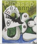 Roquebert, Anne & Elizabeth Cowling & Brigitte Leal & Sylvie Patin & Florian Rodari & Jean Arrouye - a.o. - Picasso Cezanne