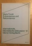 Tronti, Mario - Extremismus und Reformismus.