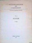 Steck, Hans (ancien directeur de la clinique psychiatrique universitaire de Lausanne) - Aloyse: Psychopathologie de l'expression. Une collection iconographique internationale