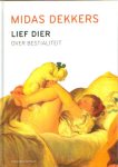 - MIDAS DEKKERS - Lief Dier - Over Bestialiteit, 224 blz.