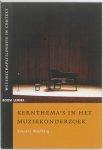 Vincent Meelberg - Wetenschapsfilosofie in context  -   Kernthema's in het muziekonderzoek