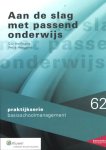 Petra Heegsma - Aan de slag met passend onderwijs / Praktijkserie BasisschoolManagement / 62