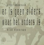 Gerrit Kouwenaar, Pier Pennings - Er is geen elders waar het anders is [opdracht van de fotograaf aan Hugo Claus] een gedicht met foto's
