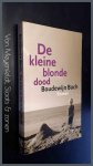Buch, Boudewijn - De kleine blonde dood Buch, Boudewijn - De kleine blonde dood