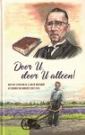 Visser, W. - Visser, W.-Door U, door U alleen! (nieuw)