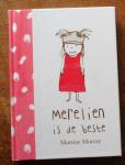Murray, Martine (vert. Veldkamp, Tjibbe) - Merelien is de beste - Een boek vol grappige gedachten en bijzondere avonturen. Perfect om eindeloos bij te fantaseren !