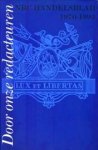 ES, GIJSBERT VAN; SAMPIEMON, J.H; STARINK, LAURA (REDACTIE) - Door onze redacteuren. NRC Handelsblad 1970 - 1995