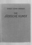 Cohn-Wiener, Ernst - Die Jüdische Kunst. Ihre Geschichte von den Anfängen bis zur Gegenwart. Mit 171 Abbildungen.