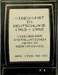 Wulf Herzogenrath 19096 - Videokunst in Deutschland 1963-1982 Videobänder, Videoinstallationen, Video-Objekte, Videoperformances, Fotografien