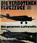 Heinz J. Nowarra 244984 - Die verbotenen Flugzeuge, 1921-1935
