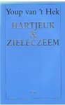 Hek, Youp van 't - Hartjeuk & zieleczeem