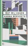 Hanna Bervoets - Wat wij zagen – Boekenweekgeschenk 2021