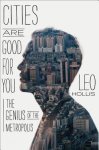 Leo Hollis - Cities Are Good for You