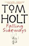 Holt, Tom - Falling Sideways