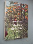 Cayrol, Jean - Histoire de la forêt. Récit.