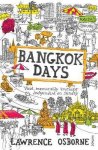 Lawrence Osborne - Bangkok Days Lawrence Osborne - Bangkok Days