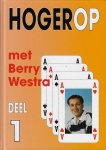 Westra, Berry - Hogerop met Berry Westra Deel 1