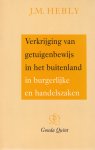 Hebly, J.M. - Verkrijging van getuigenbewijs in het buitenland in burgerlijke en handelszaken. Diss.