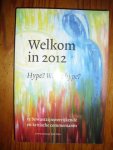 Schouten - e.v.a. - Welkom in 2012 Hype Welke Hype. 12 bewustzijnsverrijkende en kritische commentaren