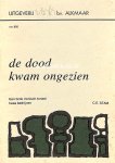 Stam, C.E. - De dood kwam ongezien