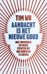 Tim Wu - (1) Aandacht Is Het Nieuwe Goud