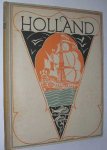 Deventer, W.P.F. van (inl.) - Holland : landschap - bouwkunst- volksleven.