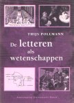 Pollmann, Thijs - De letteren als wetenschappen. Een inleiding