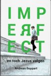 Boppart, Andreas - Imperfect - en toch Jezus volgen