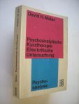 Malan, David H. / Hugel, K. ubersetz.aus dem Englischen - Psychoanalytische Kurztherapie. Eine kritische Untersuchung. (A study of brief psychotherapy)