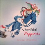 Impey, Harriet & Katie Pickwoad - A Bowlful of Happiness
