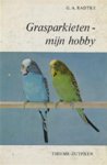 Radtke, G.A. vertaling Hans Warren - Grasparkieten myn hobby met zwart - wit foto's Radtke, G.A. vertaling Hans Warren - Grasparkieten myn hobby met zwart - wit foto's