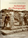 Annetta Alexandridis ,  Wolf-Dieter Heilmeyer - Archäologie der Photographie Bilder aus der Photothek der Antikensammlung Berlin