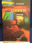 Buunk, Piet. - Cyberwijs ; onderwijs, ict, toekomst Buunk, Piet. - Cyberwijs ; onderwijs, ict, toekomst