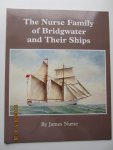 Nurse, James - The Nurse Family of Bridgwater and Their Ships. The small sailing ships of the Nurse  family carried cargo round the coasts of Britain.