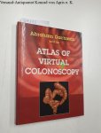 Dachman, Abraham H.: - Atlas of Virtual Colonoscopy