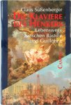 Claus Süssenberger - Die Klaviere des Henkers Lebenswege zwischen Bastille und Guillotine