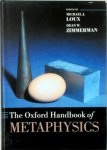 Michael J. Loux, Dean W. Zimmerman - The Oxford Handbook of Metaphysics